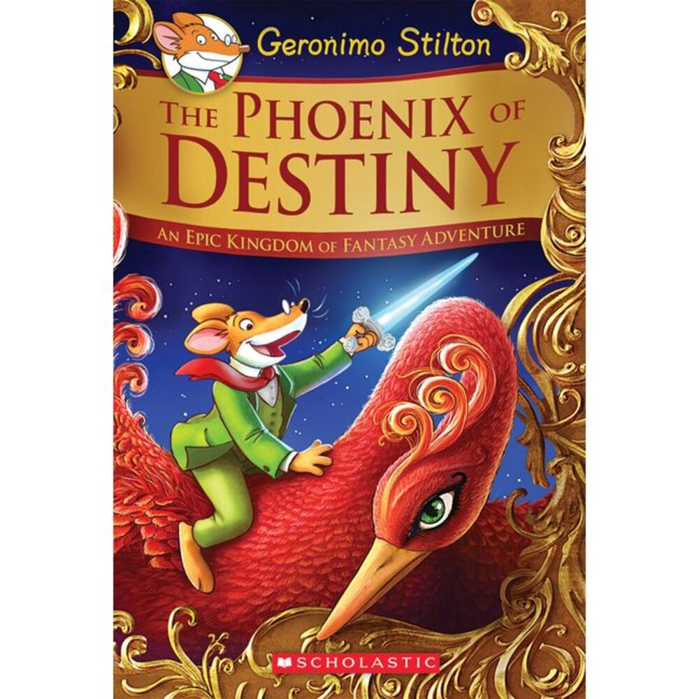 The Phoenix of Destiny: An Epic Kingdom of Fantasy Adventure (Geronimo Stilton a